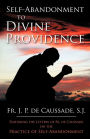 Self-Abandonment to Divine Providence: Abandonment to Divine Providence