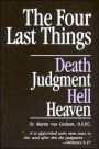 Four Last Things: Death - Judgement - Hell - Heaven