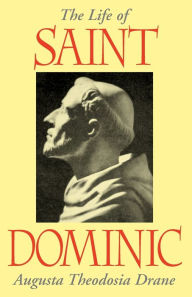 Title: The Life Of St. Dominic, Author: Augusta Theodosia Drane