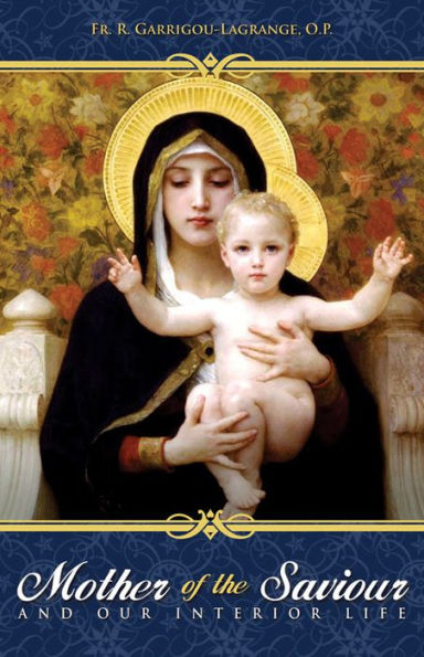 The Mother of the Saviour: And Our Interior Life