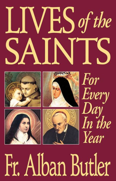 Lives of the Saints: For Everyday in the Year With Reflections