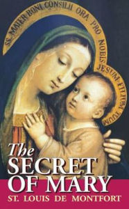 Title: The Secret of Mary, Author: Louis de Montfort