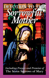 Title: Devotion to the Sorrowful Mother, Author: The Benedictine Convent of Clyde