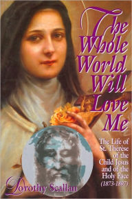 Title: The Whole World Will Love Me, Author: Dorothy Scallan