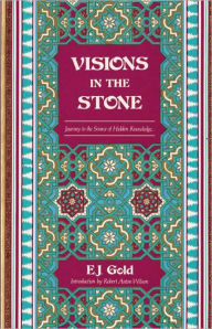 Title: Visions in the Stone: Journey to the Source of Hidden Knowledge, Author: E. J. Gold