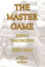 The Master Game: Pathways to Higher Consciousness