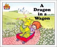 Title: A Dragon in a Wagon, Author: Jane Belk Moncure