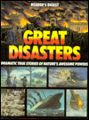 Title: Great Disasters: Dramatic True Stories of Nature's Awesome Powers, Author: Reader's Digest Editors