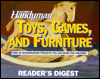 Title: Toys, Games and Furniture You Can Make Out of Wood, Author: Family Handyman Magazine editors