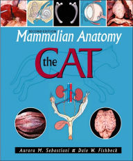 Title: Mammalian Anatomy: The Cat, 2e / Edition 2, Author: Trustee Dale W. & Mary J. Fishbeck