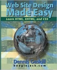 Title: Web Site Design Made Easy: Learn HTML, XHTML, and CSS, Third Editionle/ / Edition 3, Author: Hillary Bucs