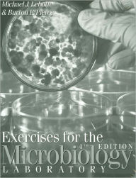 Title: Exercises for the Microbiology Laboratory / Edition 4, Author: MICHAEL LEBOFFE