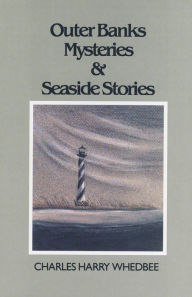 Title: Outer Banks Mysteries and Seaside Stories, Author: Charles Harry Whedbee