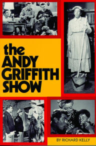 Title: The Andy Griffith Show, Author: Richard Kelly