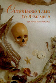 Title: Outer Banks Tales to Remember, Author: Charles Harry Whedbee