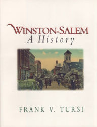 Title: Winston-Salem: A History, Author: Frank V. Tursi