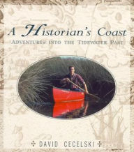 Title: Historian's Coast: Adventures into the Tidewater Past, Author: Cecelski