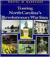 Title: Touring North Carolina's Revolutionary War Sites, Author: Daniel W. Barefoot