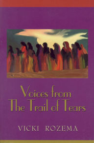 Title: Voices from the Trail of Tears, Author: Vicki Rozema