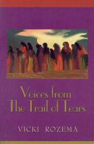 Title: Voices From the Trail of Tears, Author: Vicki Rozema