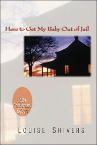 Title: Here to Get My Baby Out of Jail, Author: Shivers