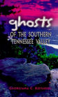 Ghosts Of The Southern Tennessee Valley