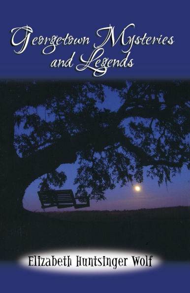 Georgetown Mysteries and Legends