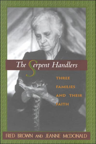 Serpent Handlers: Three Families and Their Faith