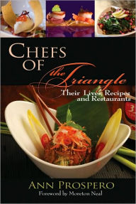 Title: Chefs of the Triangle: Their Lives, Recipes, and Restaurants, Author: Prospero