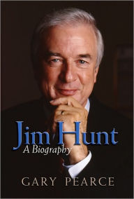 Title: Jim Hunt: A Biography, Author: Gary Pearce