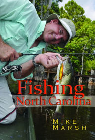 Title: Fishing North Carolina, Author: Mike Marsh