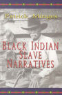 Black Indian Slave Narratives