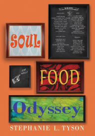 Title: Soul Food Odyssey, Author: Stephanie L. Tyson