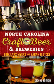 Title: North Carolina Craft Beer & Breweries, Author: Erik Lars Myers