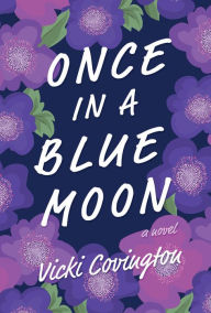 Title: Once in a Blue Moon, Author: Vicki Covington