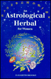 Title: Astrological Herbal for Women, Author: Elisabeth Brooke