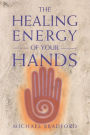 The Healing Energy of Your Hands