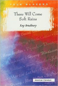 Title: There Will Come Soft Rains, Author: Ray D Bradbury