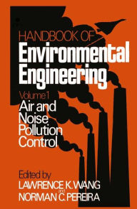 Title: Air and Noise Pollution Control: Volume 1 / Edition 1, Author: Lawrence K. Wang