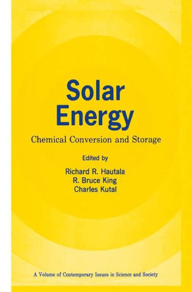 Solar Energy: Chemical Conversion and Storage / Edition 1