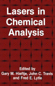 Title: Lasers in Chemical Analysis, Author: Gary M. Hieftje