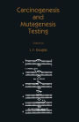 Carcinogenesis and Mutagenesis Testing / Edition 1