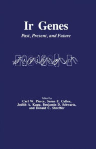 Title: Ir Genes: Past, Present, and Future / Edition 1, Author: Carl W. Pierce