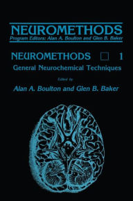 Title: General Neurochemical Techniques / Edition 1, Author: Alan A. Boulton