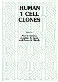 Title: Human T Cell Clones: A New Approach to Immune Regulation / Edition 1, Author: Marc Feldmann