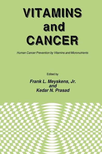 Vitamins and Cancer: Human Cancer Prevention by Vitamins and Micronutrients / Edition 1
