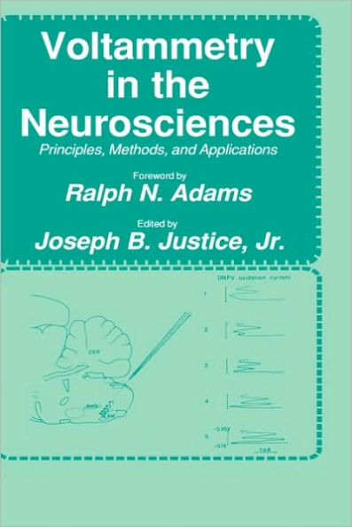 Voltammetry in the Neurosciences: Principles, Methods, and Applications / Edition 1