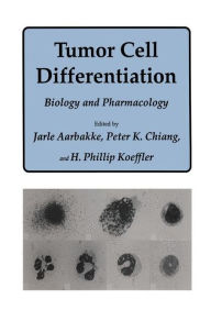Title: Tumor Cell Differentiation: Biology and Pharmacology, Author: Jarle Aarbakke