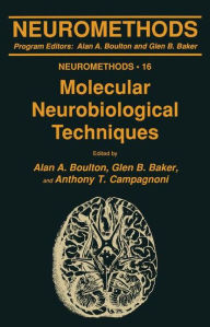 Title: Molecular Neurobiological Techniques / Edition 1, Author: Alan A. Boulton