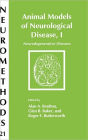 Animal Models of Neurological Disease, I: Neurodegenerative Diseases / Edition 1